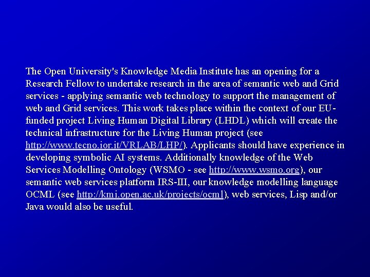 The Open University's Knowledge Media Institute has an opening for a Research Fellow to