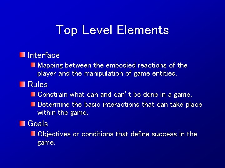 Top Level Elements Interface Mapping between the embodied reactions of the player and the