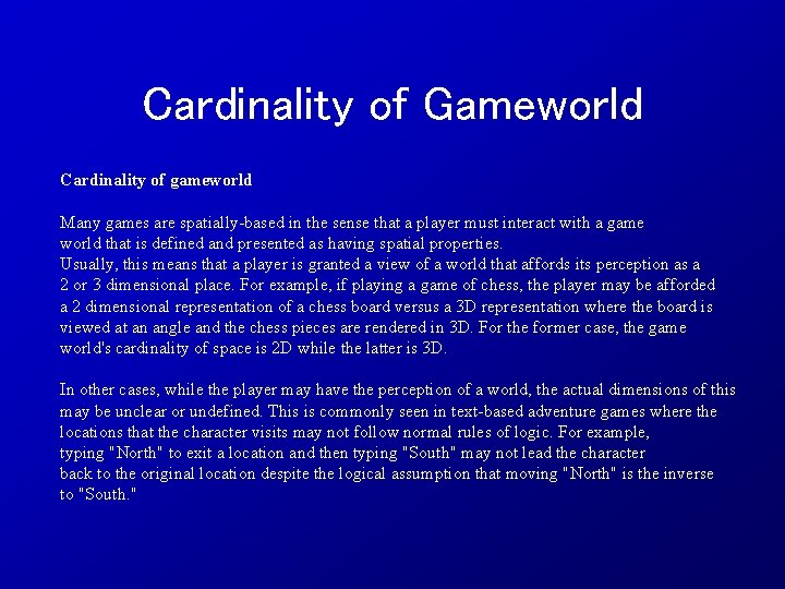 Cardinality of Gameworld Cardinality of gameworld Many games are spatially-based in the sense that