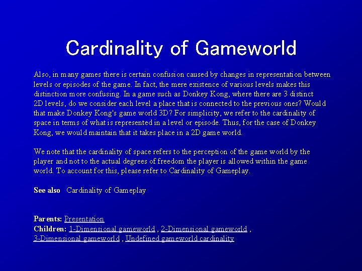 Cardinality of Gameworld Also, in many games there is certain confusion caused by changes