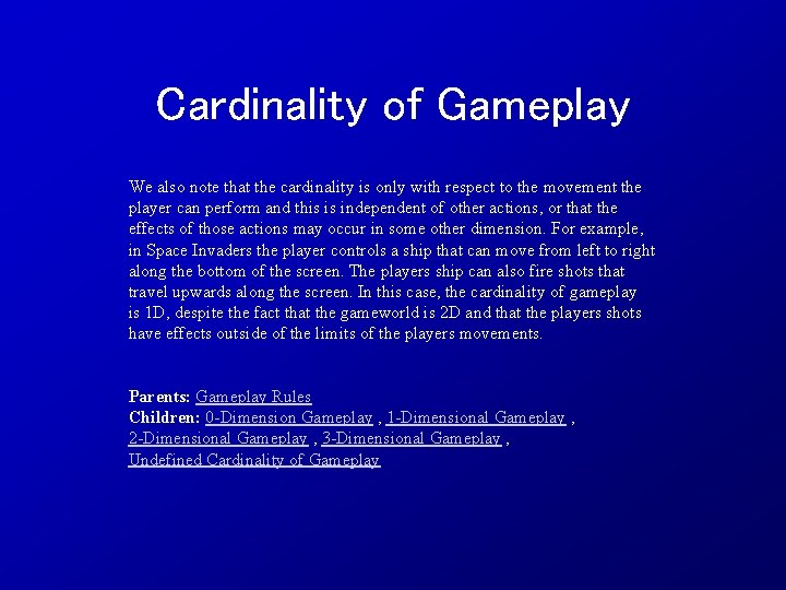 Cardinality of Gameplay We also note that the cardinality is only with respect to