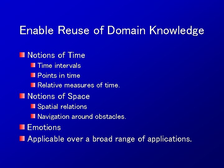 Enable Reuse of Domain Knowledge Notions of Time intervals Points in time Relative measures