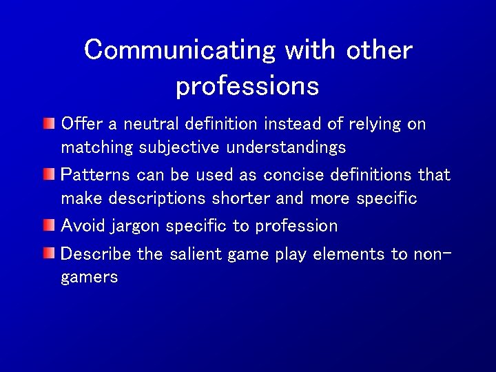 Communicating with other professions Offer a neutral definition instead of relying on matching subjective