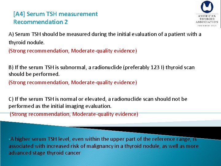 [A 4] Serum TSH measurement Recommendation 2 A) Serum TSH should be measured during