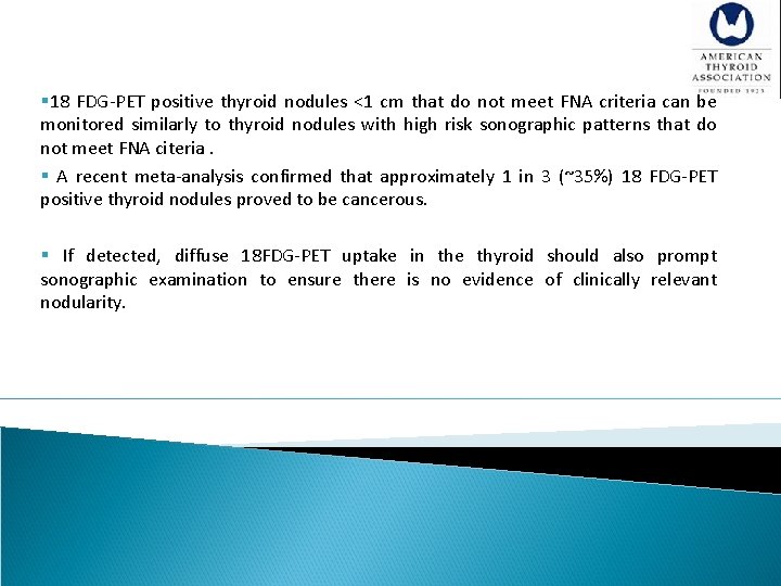 § 18 FDG-PET positive thyroid nodules <1 cm that do not meet FNA criteria