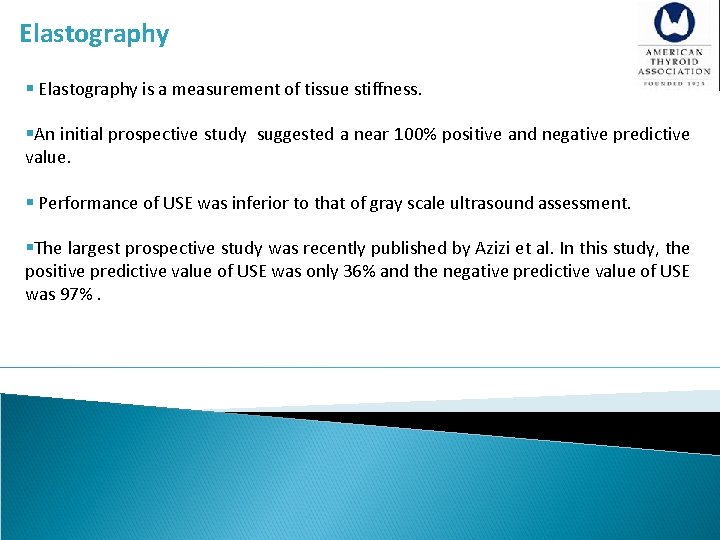 Elastography § Elastography is a measurement of tissue stiffness. §An initial prospective study suggested