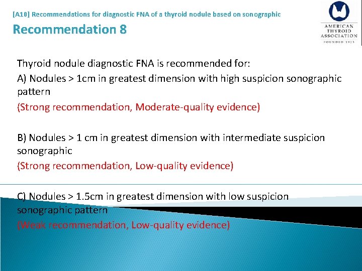 [A 10] Recommendations for diagnostic FNA of a thyroid nodule based on sonographic Recommendation