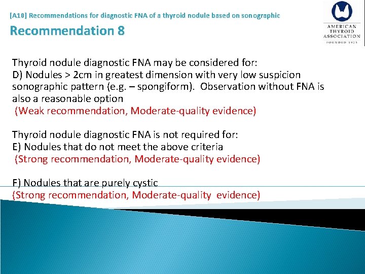 [A 10] Recommendations for diagnostic FNA of a thyroid nodule based on sonographic Recommendation