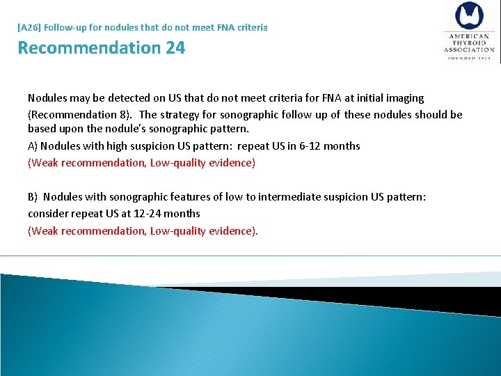[A 26] Follow-up for nodules that do not meet FNA criteria Recommendation 24 Nodules
