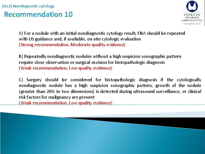 [A 12] Nondiagnostic cytology Recommendation 10 A) For a nodule with an initial nondiagnostic