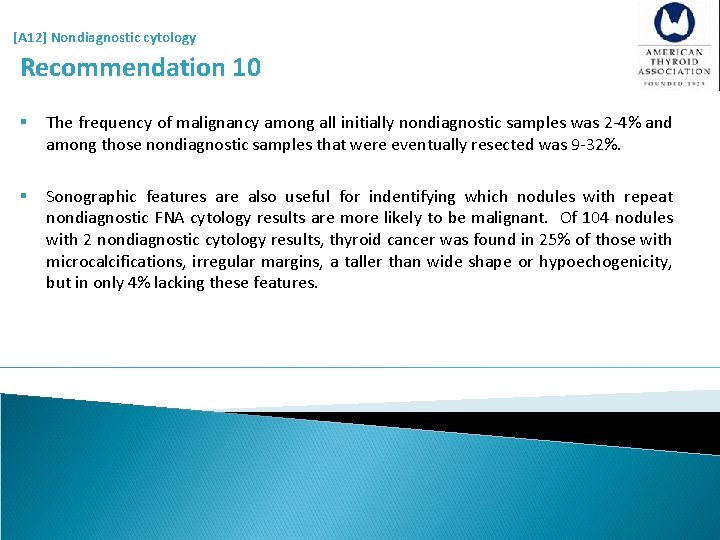 [A 12] Nondiagnostic cytology Recommendation 10 § The frequency of malignancy among all initially