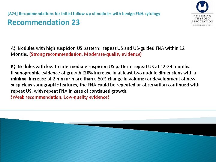  [A 24] Recommendations for initial follow-up of nodules with benign FNA cytology Recommendation