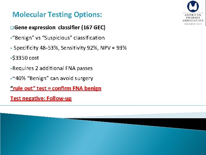 Molecular Testing Options: q. Gene expression classifier (167 GEC) §“Benign” vs “Suspicious” classification §