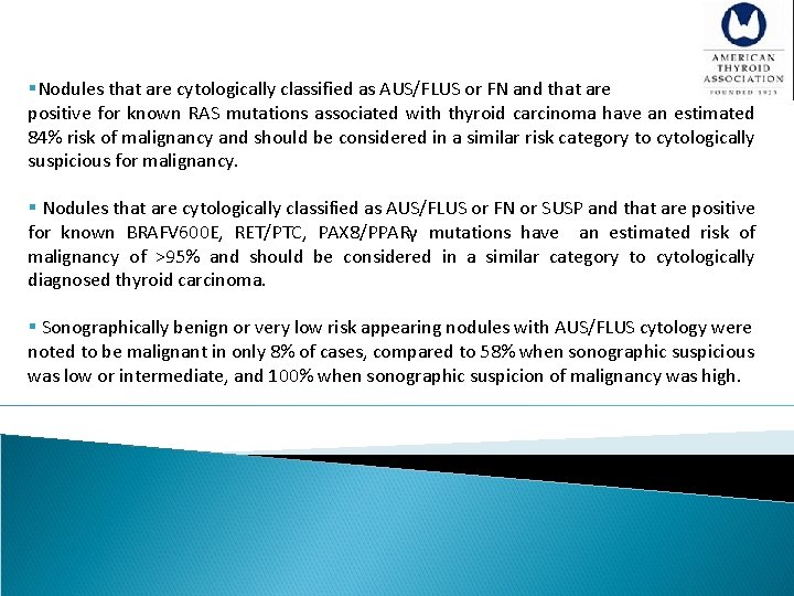 §Nodules that are cytologically classified as AUS/FLUS or FN and that are positive for