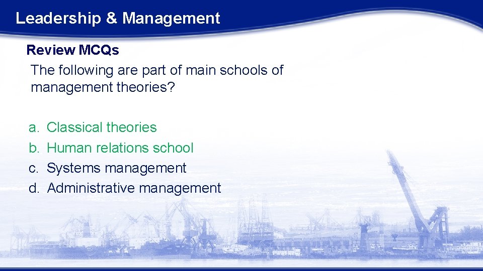 Leadership & Management Review MCQs The following are part of main schools of management Leadership & Management Review MCQs The following are part of main schools of management