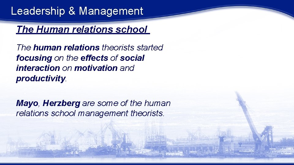 Leadership & Management The Human relations school The human relations theorists started focusing on Leadership & Management The Human relations school The human relations theorists started focusing on