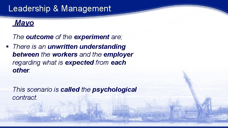 Leadership & Management Mayo The outcome of the experiment are; § There is an Leadership & Management Mayo The outcome of the experiment are; § There is an