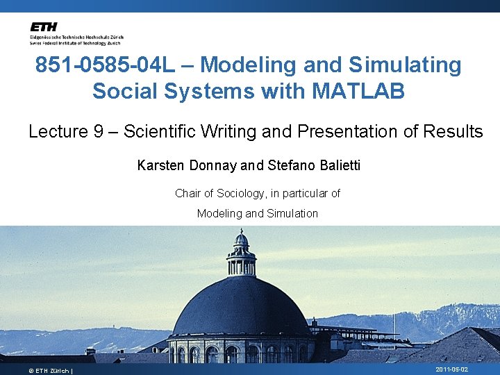 851 -0585 -04 L – Modeling and Simulating Social Systems with MATLAB Lecture 9