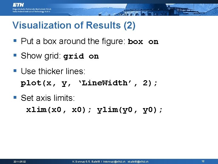 Visualization of Results (2) § Put a box around the figure: box on §
