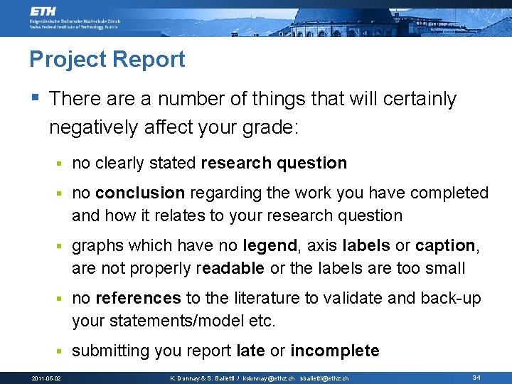 Project Report § There a number of things that will certainly negatively affect your
