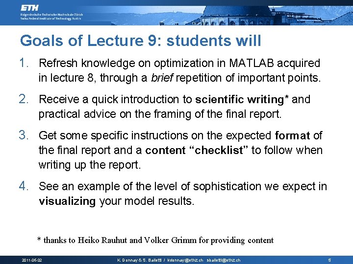 Goals of Lecture 9: students will 1. Refresh knowledge on optimization in MATLAB acquired
