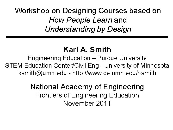 Workshop on Designing Courses based on How People Learn and Understanding by Design Karl