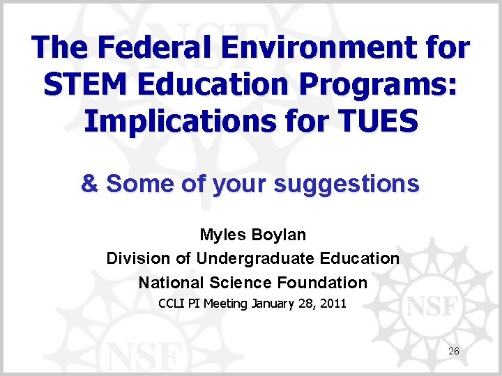 The Federal Environment for STEM Education Programs: Implications for TUES & Some of your