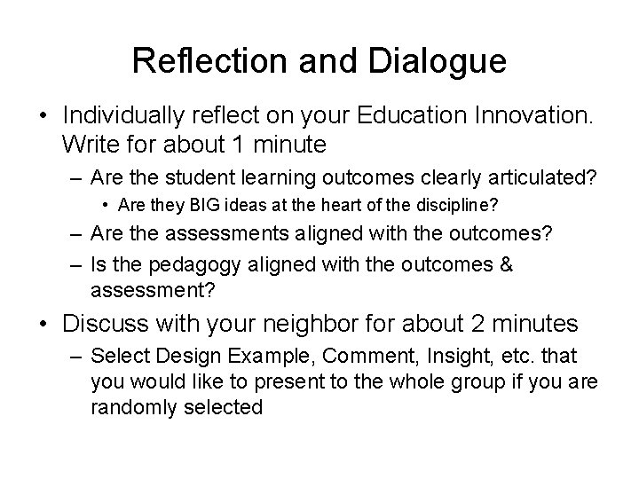 Reflection and Dialogue • Individually reflect on your Education Innovation. Write for about 1