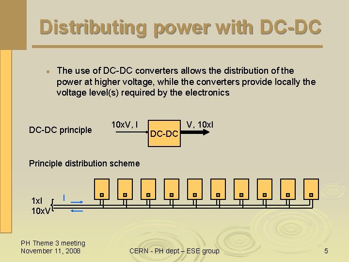 Distributing power with DC-DC l The use of DC-DC converters allows the distribution of Distributing power with DC-DC l The use of DC-DC converters allows the distribution of