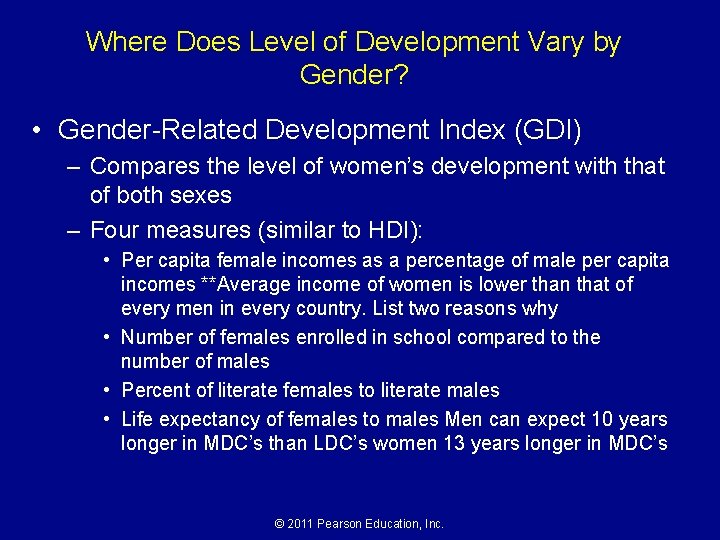 Where Does Level of Development Vary by Gender? • Gender-Related Development Index (GDI) – Where Does Level of Development Vary by Gender? • Gender-Related Development Index (GDI) –