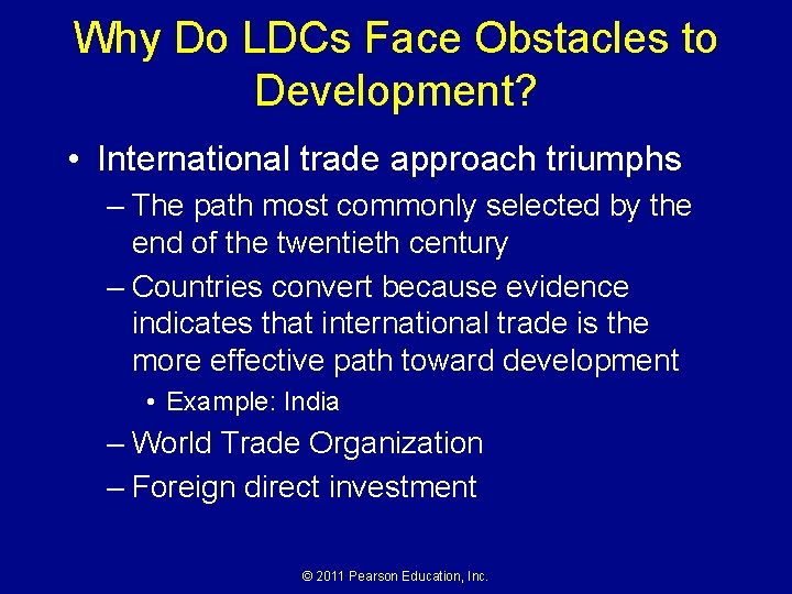 Why Do LDCs Face Obstacles to Development? • International trade approach triumphs – The Why Do LDCs Face Obstacles to Development? • International trade approach triumphs – The