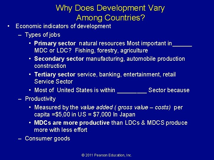 Why Does Development Vary Among Countries? • Economic indicators of development – Types of Why Does Development Vary Among Countries? • Economic indicators of development – Types of