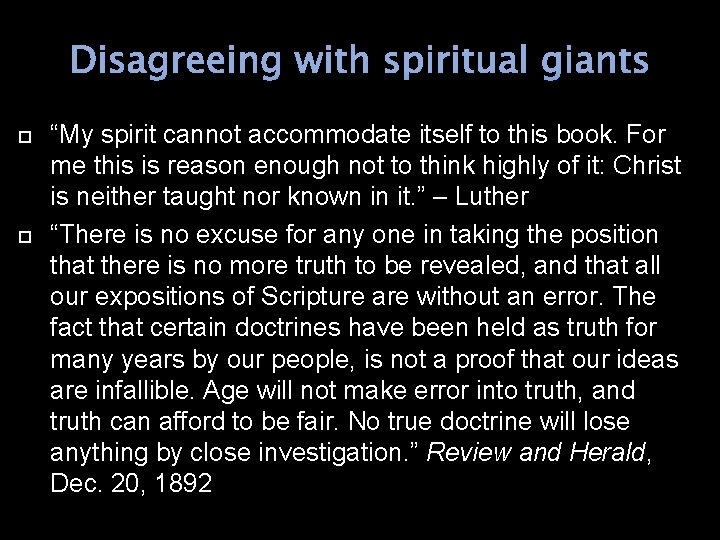 Disagreeing with spiritual giants “My spirit cannot accommodate itself to this book. For me