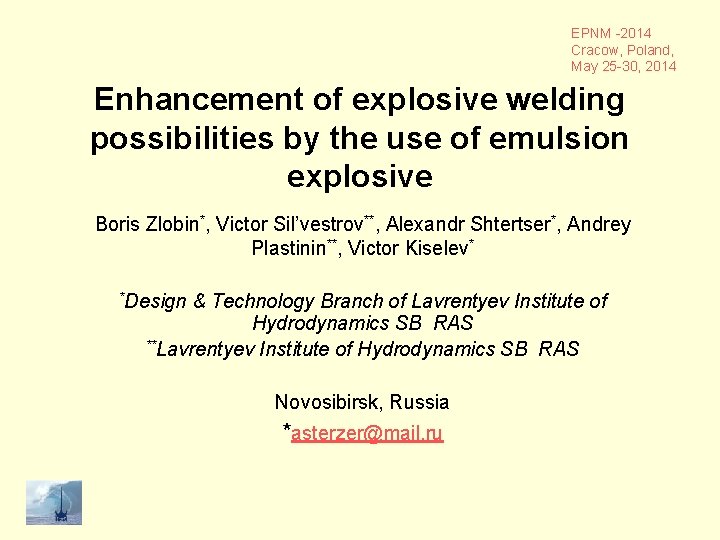 EPNM -2014 Cracow, Poland, May 25 -30, 2014 Enhancement of explosive welding possibilities by
