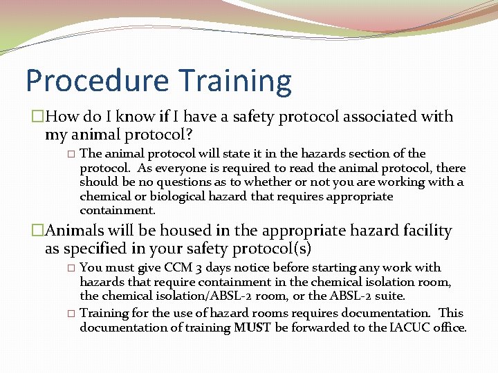 Procedure Training �How do I know if I have a safety protocol associated with