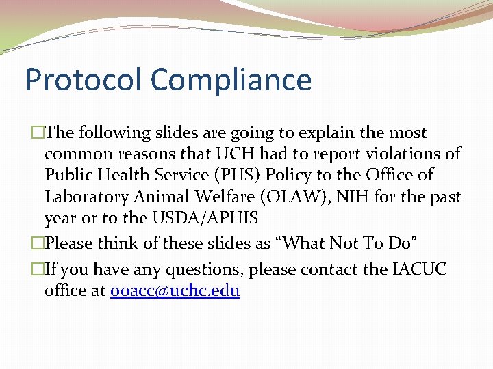 Protocol Compliance �The following slides are going to explain the most common reasons that