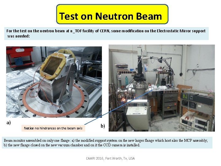 Test on Neutron Beam For the test on the neutron beam at n_TOF facility