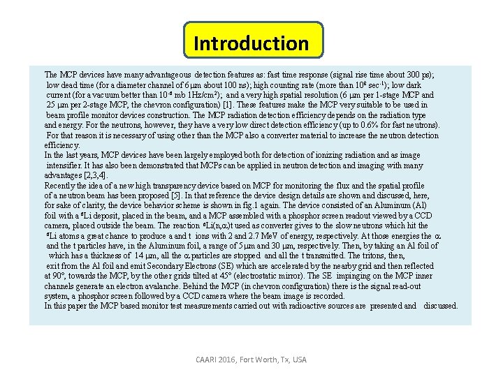 Introduction The MCP devices have many advantageous detection features as: fast time response (signal