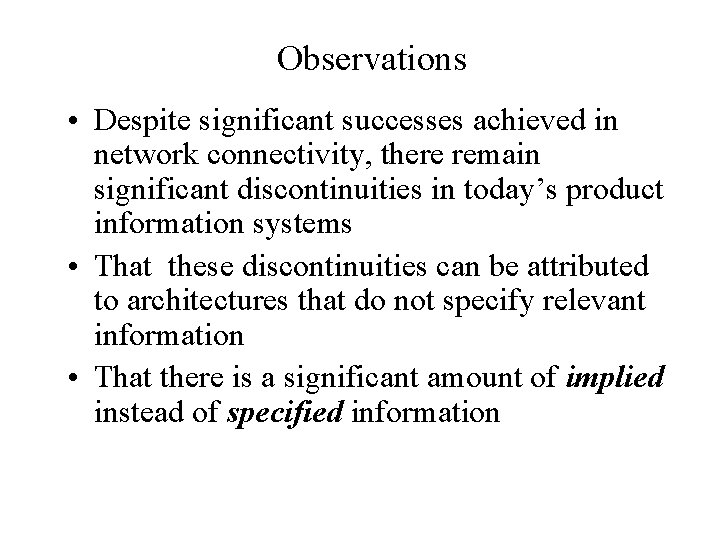 Observations • Despite significant successes achieved in network connectivity, there remain significant discontinuities in Observations • Despite significant successes achieved in network connectivity, there remain significant discontinuities in