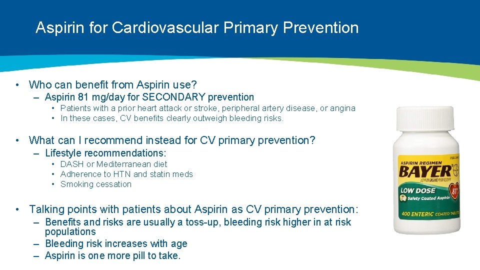 Aspirin for Cardiovascular Primary Prevention • Who can benefit from Aspirin use? – Aspirin