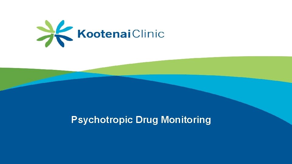 Psychotropic Drug Monitoring 