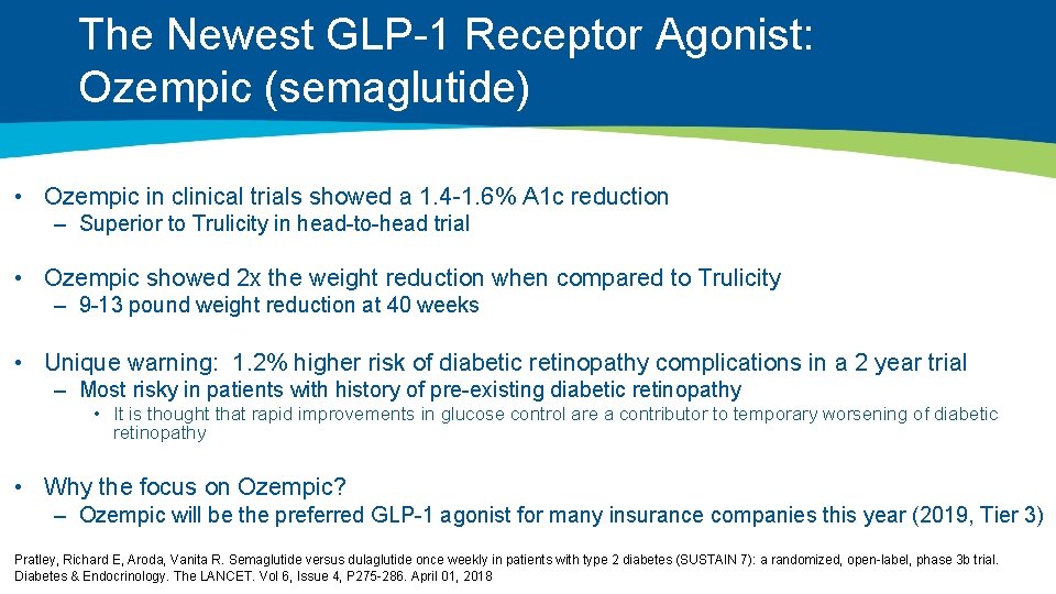 The Newest GLP-1 Receptor Agonist: Ozempic (semaglutide) • Ozempic in clinical trials showed a