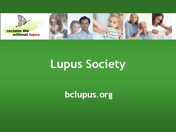 Lupus Society bclupus. org 