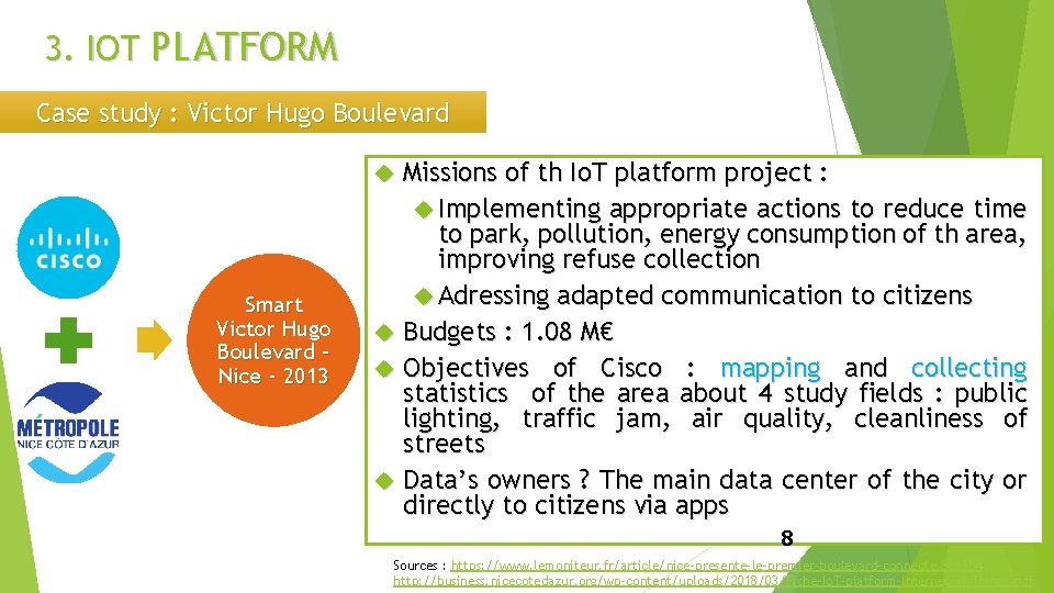 3. IOT PLATFORM Case study : Victor Hugo Boulevard Missions of th Io. T