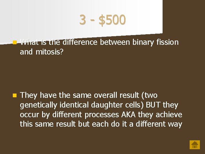 3 - $500 n What is the difference between binary fission and mitosis? n