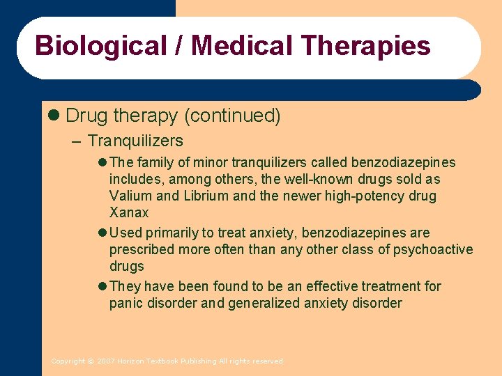 Biological / Medical Therapies l Drug therapy (continued) – Tranquilizers l The family of Biological / Medical Therapies l Drug therapy (continued) – Tranquilizers l The family of