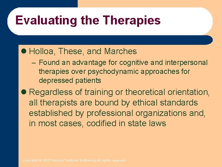 Evaluating the Therapies l Holloa, These, and Marches – Found an advantage for cognitive Evaluating the Therapies l Holloa, These, and Marches – Found an advantage for cognitive