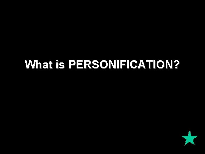 What is PERSONIFICATION? 