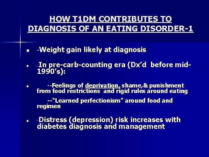 HOW T 1 DM CONTRIBUTES TO DIAGNOSIS OF AN EATING DISORDER-1 n -Weight n