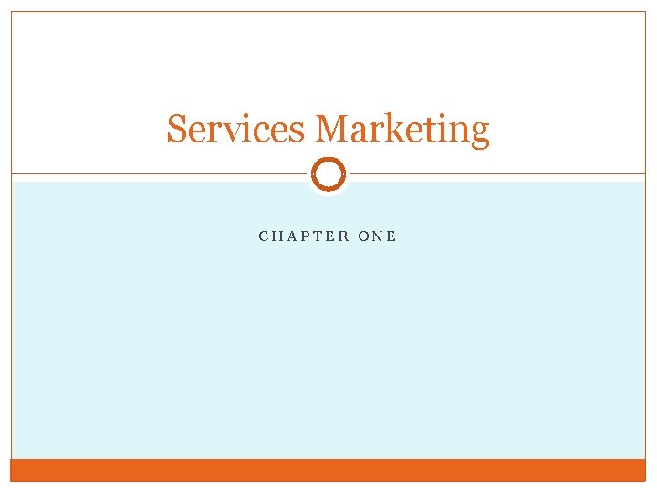 Services Marketing CHAPTER ONE 